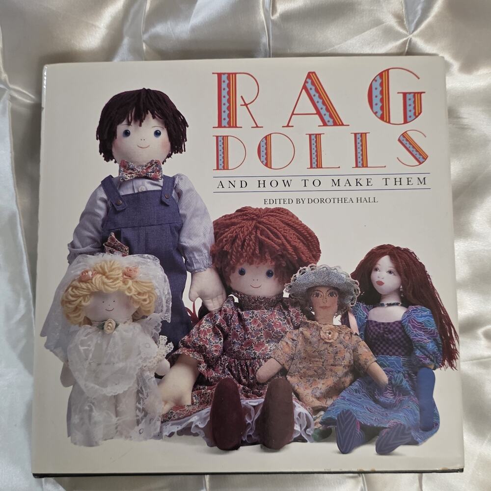 Rag Dolls and How to Make Them by Dorothea Hall  Doll Making Sewing Book